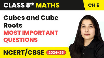 Cubes and Cube Roots - Most Important Questions | Class 8 Maths Chapter 6 | CBSE 2024-25