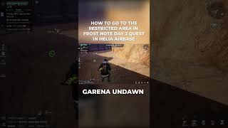 GARENA UNDAWN HOW TO GET TO RESTRICTED AREA IN HELIA AIRBASE FROST NOTE 2ND DAY reel