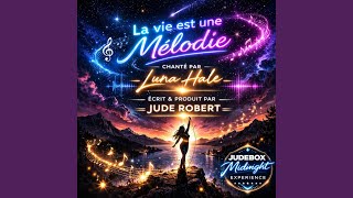La Vie Est Une Mélodie Feat. Luna Hale