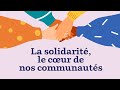 La solidarit le cur de nos communauts