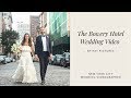 The Bowery Hotel Wedding Video :: New York, NY Wedding Videographer :: NST Pictures