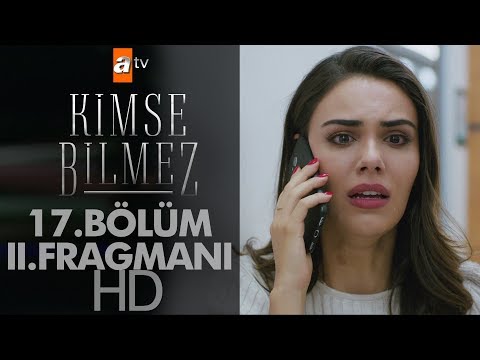 Kimse Bilmez 17. Bölüm 2. Fragmanı