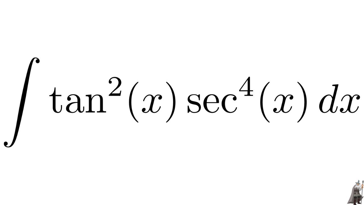 Integral Tan 2 X Sec 4 X Youtube Integral Tan 2 X Sec 4 X Youtube