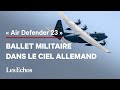 « Air Defender 23 » : la démonstration de force de l’Otan face à la Russie
