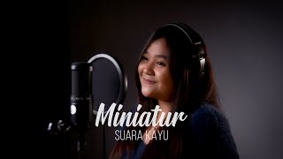 MINIATUR - SUARA KAYU (COVER by Chatarina Dita)