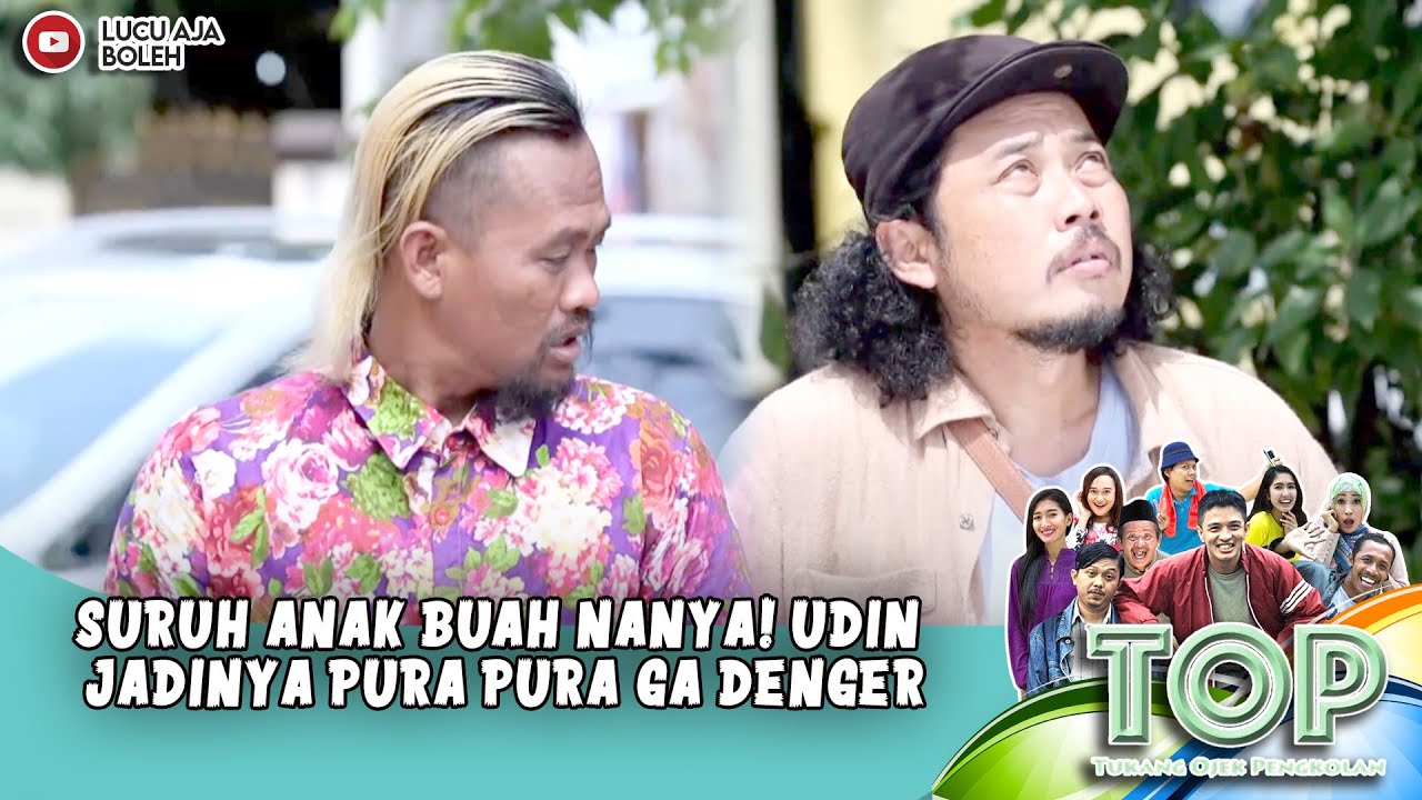 SURUH ANAK BUAH NANYA! UDIN JADINYA PURA PURA GA DENGER - TUKANG OJEK PENGKOLAN