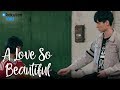 A Love So Beautiful - EP8 | First Date? [Eng Sub]