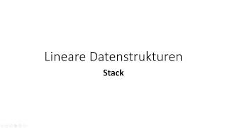 Stack - Lineare Datenstrukturen + Implementierung in Java + Beispiel [DE]