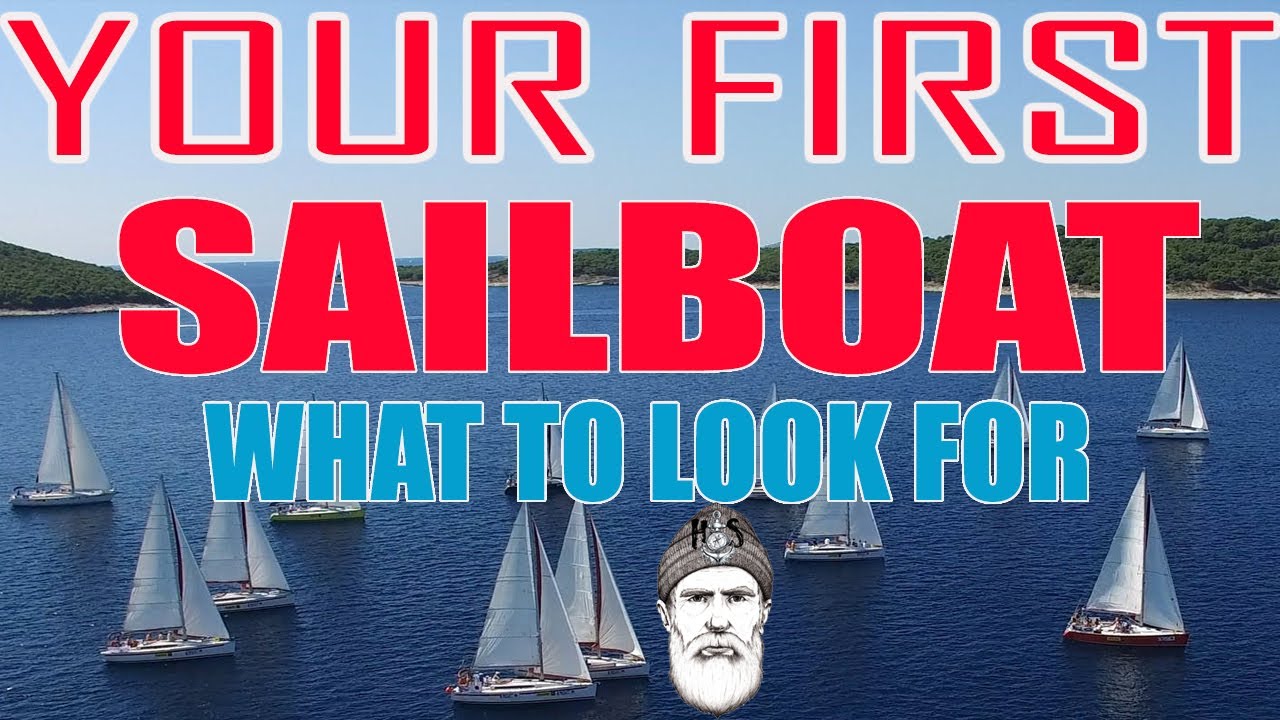 Sailing, Sailboat, your first sailboat what to buy