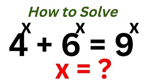 Math Olympiad Problem 4^+6^=9^x | Nice Exponential Equation