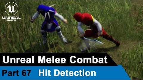 Unreal Melee Combat - Hit Detection- UE4 Open World Tutorials #67