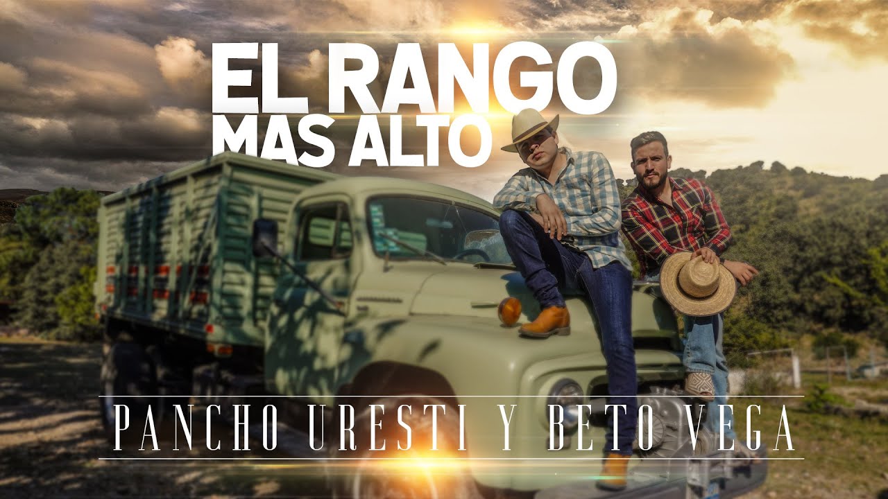 El Rango Mas Alto - Pancho Uresti & Beto Vega: Song Lyrics, Music ...
