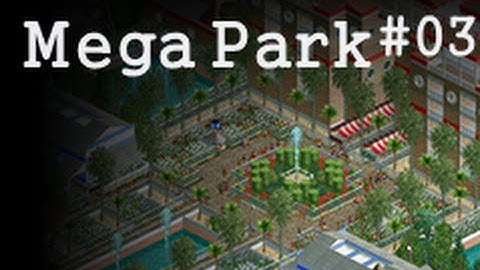 RCT2 - Mega Park - Part 3 - "Some more Attractions"