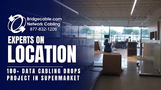 Supermarket 180 Data Cabling Drops Project Bridgecable Philadelphia Network Contractors