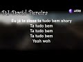 Dj David Pereira Super Bass Remix T Rex   TA TUDO BEM Letra 2023