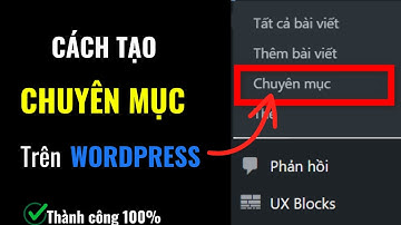 Cách Tạo Chuyên Mục Bài Viết Trong Website Wordpress