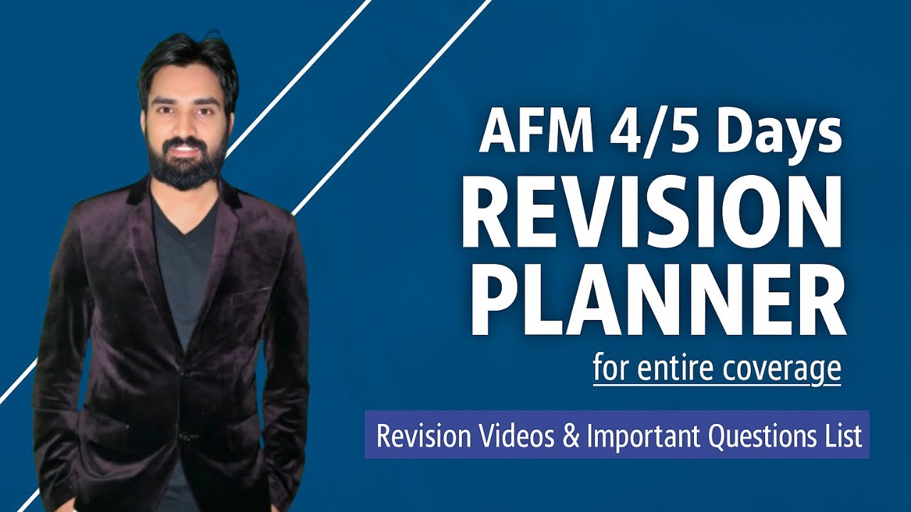 AFM 4/5 Days Planner | Revision Strategy, Videos and Important Questions