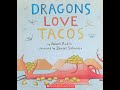 Dragons Love Tocos: Read aloud children