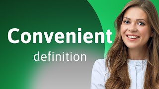 Convenient • what is CONVENIENT definition