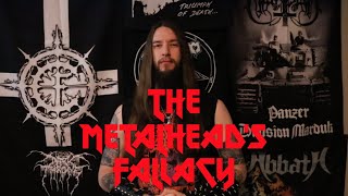 The Metalhead's Fallacy