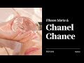 CHANEL CHANCE: МОЯ ИСТОРИЯ