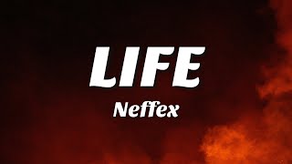 Life - NEFFEX (Lyrics)