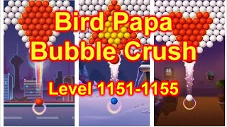Birdpapa Bubble Crush Game Level 1151-1155