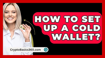 How to Set Up a Cold Wallet? - CryptoBasics360.com