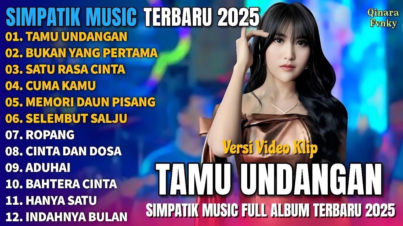 TAMU UNDANGAN  - BUKAN YANG PERTAMA - SATU RASA CINTA - SIMPATIK MUSIC FULL ALBUM TERBARU 2025