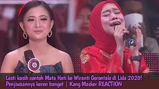 Lesti kasih contoh Mata Hati ke Wiranti Gorontalo di Lida 2020 | Kang Masker REACTION