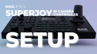 PTZOptics SuperJoy IP Camera Controller Setup