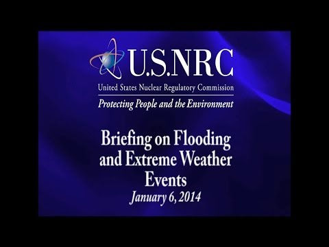 NRC Briefing on Flooding and Extreme Weather Condition Events - Jan. 6, 2014