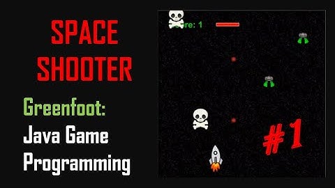 Space Shooter Game #1 - Greenfoot: Java Game Programming Tutorial for Beginners