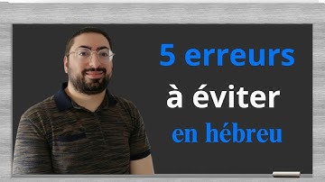 5 erreurs à éviter en hébreu