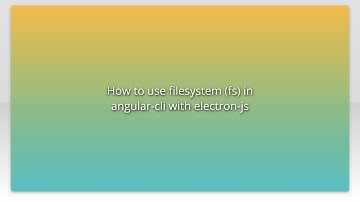 How to use filesystem (fs) in angular-cli with electron-js