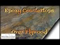 Epoxy Countertops Over Plywood