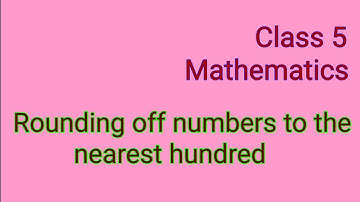 CBSE Class-5 Mathematics Chapter 1 Numbers Rounding Numbers part 3