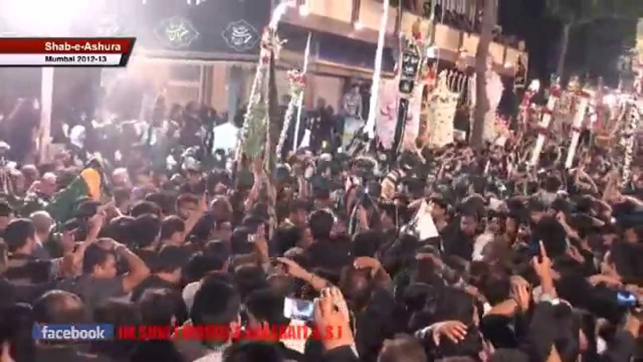 ShabeAshura (Mumbai 2013) Juloos Moharram Best Video YouTube