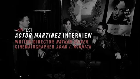 Actor Martinez Interview with Nathan Silver & Adam...