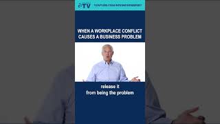 What to Do When a Workplace Conflict Causes a Business Problem