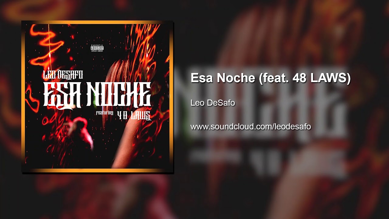 Leo DeSafo - Esa Noche (feat. 48 LAWS)