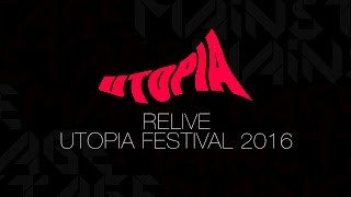RELIVE UTOPIA FESTIVAL 2016