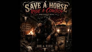 Save A Horse (Ride a Cowboy) - Big & Rich (Dark Country Metal)