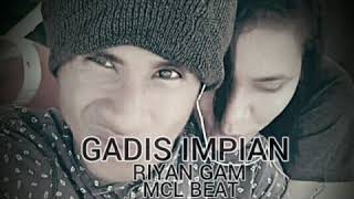HIP HOP GADIS IMPIAN RIYAN GAM MCL BEAT