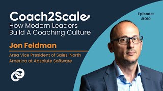 The 4 Pillars of Hiring Great Reps - Jon Feldman - Coach2Scale - Episode # 010