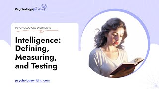 Intelligence: Defining, Measuring, and Testing - Essay Example