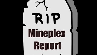 Mineplex Report #34| AreYouMyNewBro