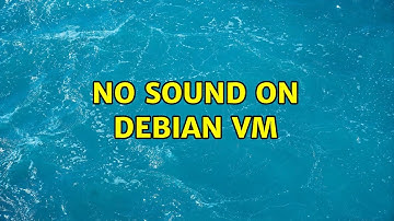 No sound on Debian VM