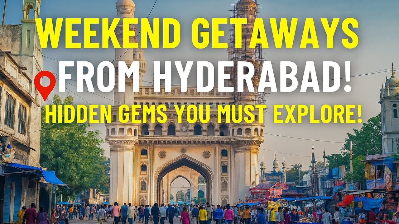 Top Weekend Getaways from Hyderabad | Hidden Gems & Must-Visit Places ...