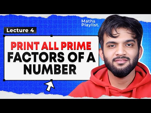 L4. Print all prime factors of a Number 